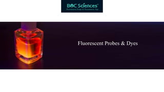 Fluorescent Probes & Dyes
 