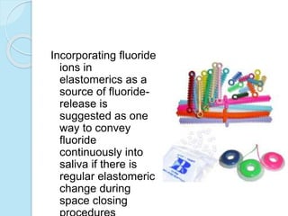 Fluoridated elastic chain | PPT | Dental Health | Diseases and Conditions