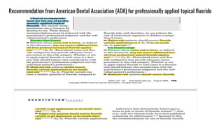 Recommendation from American Dental Association (ADA) for professionally applied topical ﬂuoride
 