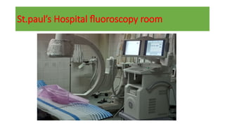 St.paul’s Hospital fluoroscopy room
 