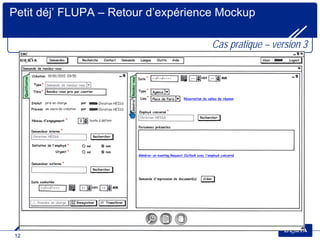 Petit déj’ FLUPA – Retour d’expérience Mockup

                                     Cas pratique – version 3




12
 