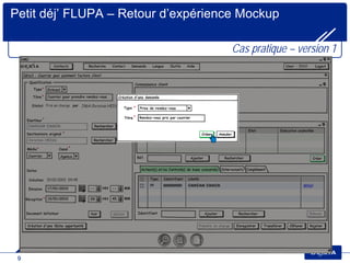 Petit déj’ FLUPA – Retour d’expérience Mockup

                                     Cas pratique – version 1




 9
 