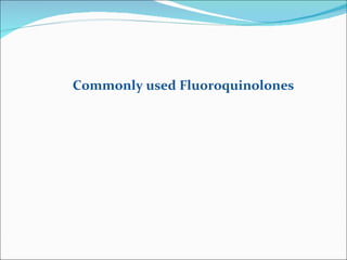 Commonly used Fluoroquinolones 