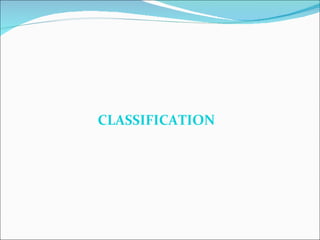 CLASSIFICATION 