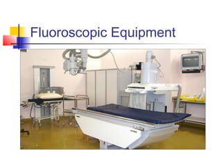 Fluoroscopic Equipment 
 