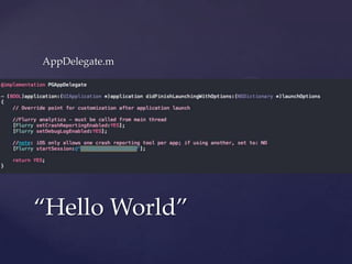 AppDelegate.m

“Hello World”

 