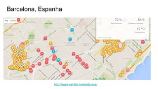 Barcelona, Espanha
http://www.sentilo.io/wordpress/
 