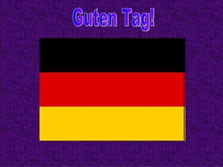 Guten Tag! 