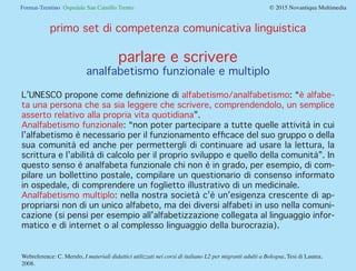 Format-Trentino Ospedale San Camillo Trento				 © 2015 Novantiqua Multimedia
primo set di competenza comunicativa linguist...
