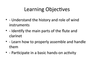 Introduction to Wind Instruments (Flute and Clarinet) | PPTX