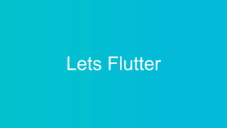 Lets Flutter
 