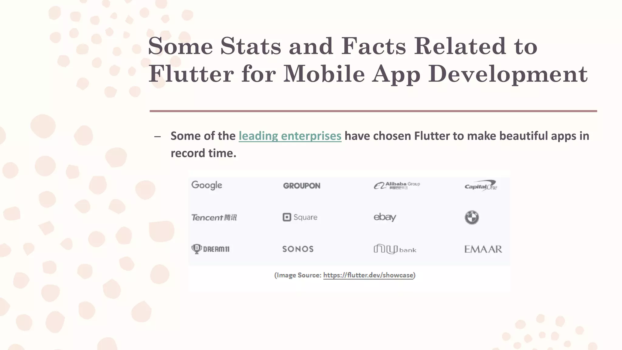 Some Stats and Facts Related to Flutter for Mobile App Development – Some of the leading enterprises have chosen Flutter to make beautiful apps in record time. 