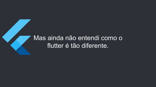 Flutter - Erick Lima