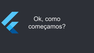 Flutter - Erick Lima