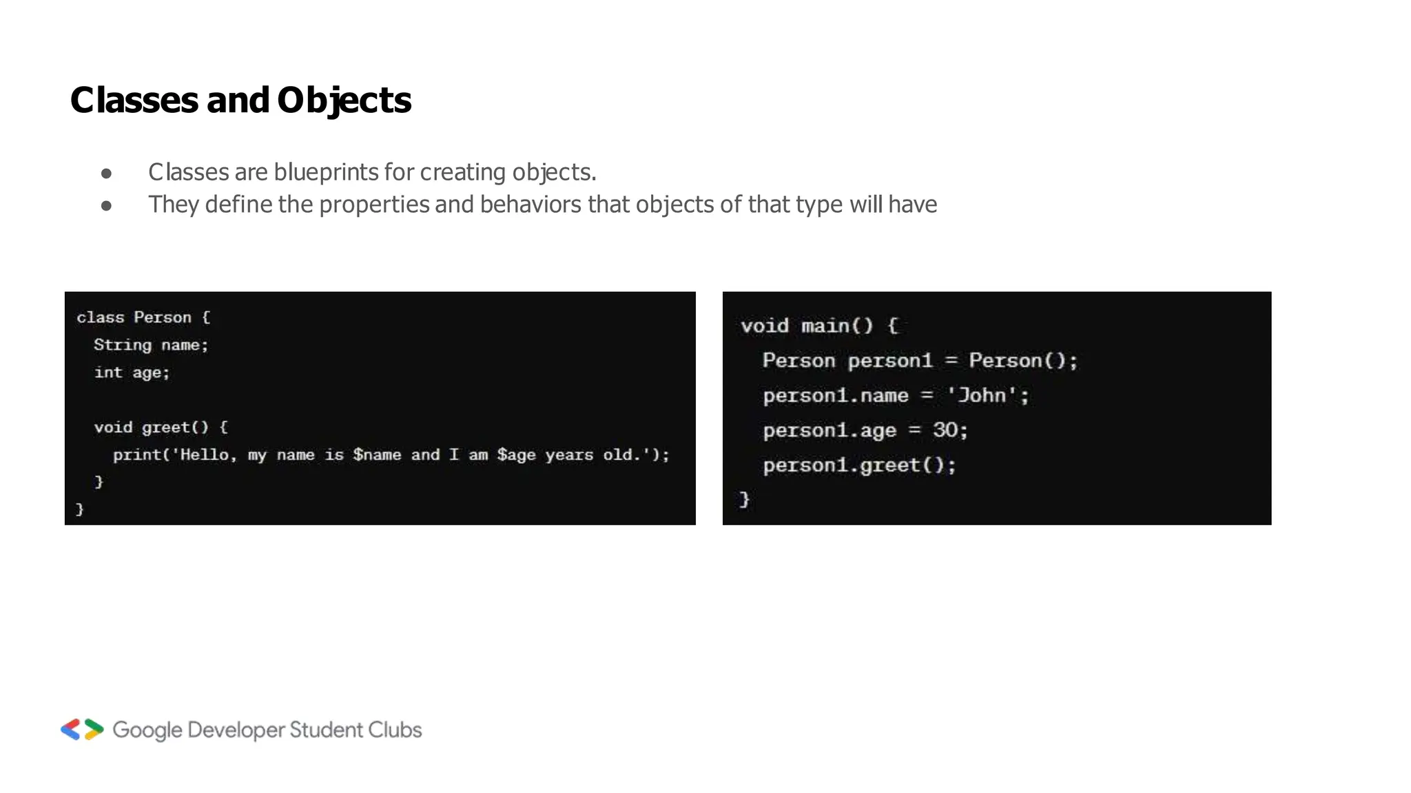 Classes and Objects
● Classes are blueprints for creating objects.
● They define the properties and behaviors that objects of that type will have
 