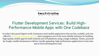 Flutter Development Services: Build High-Performance Mobile Apps with ...