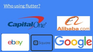 Who using flutter?
 