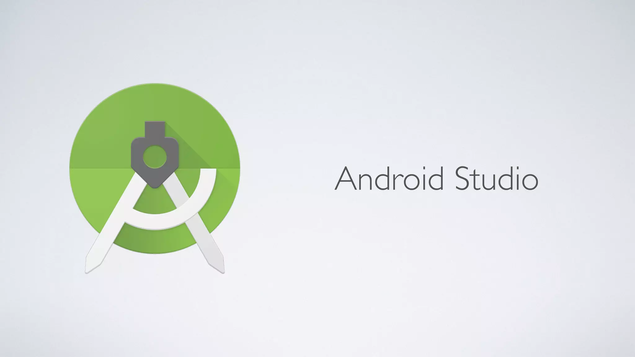 Android Studio
 