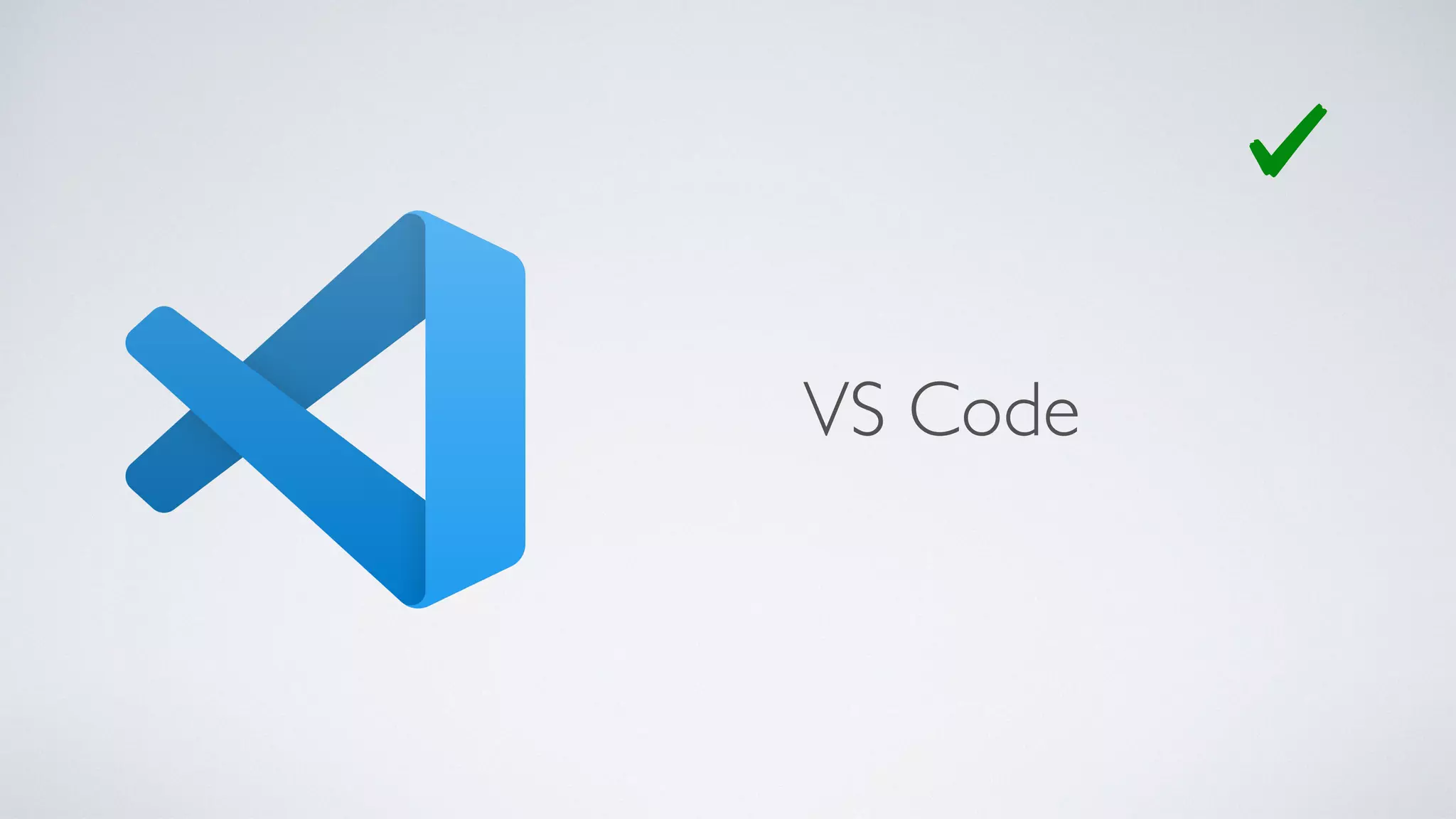 VS Code
 