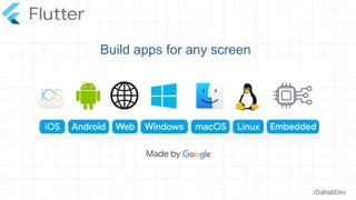 /DahabDev
Build apps for any screen
 