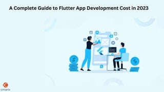  A Complete Guide to Flutter App Development Cost in 2023