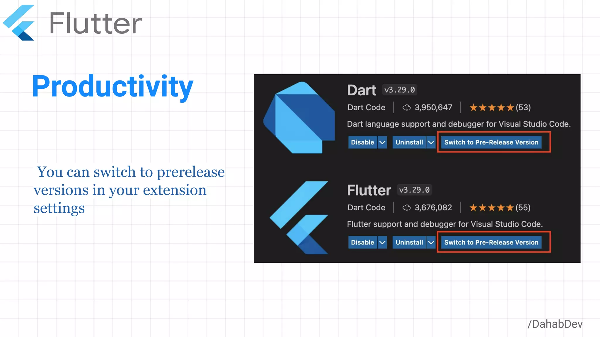 Productivity
/DahabDev
You can switch to prerelease
versions in your extension
settings
 