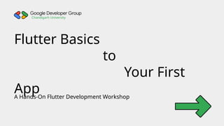[GDG CU] Flutter Basics to Your First App - Flutter Development ...