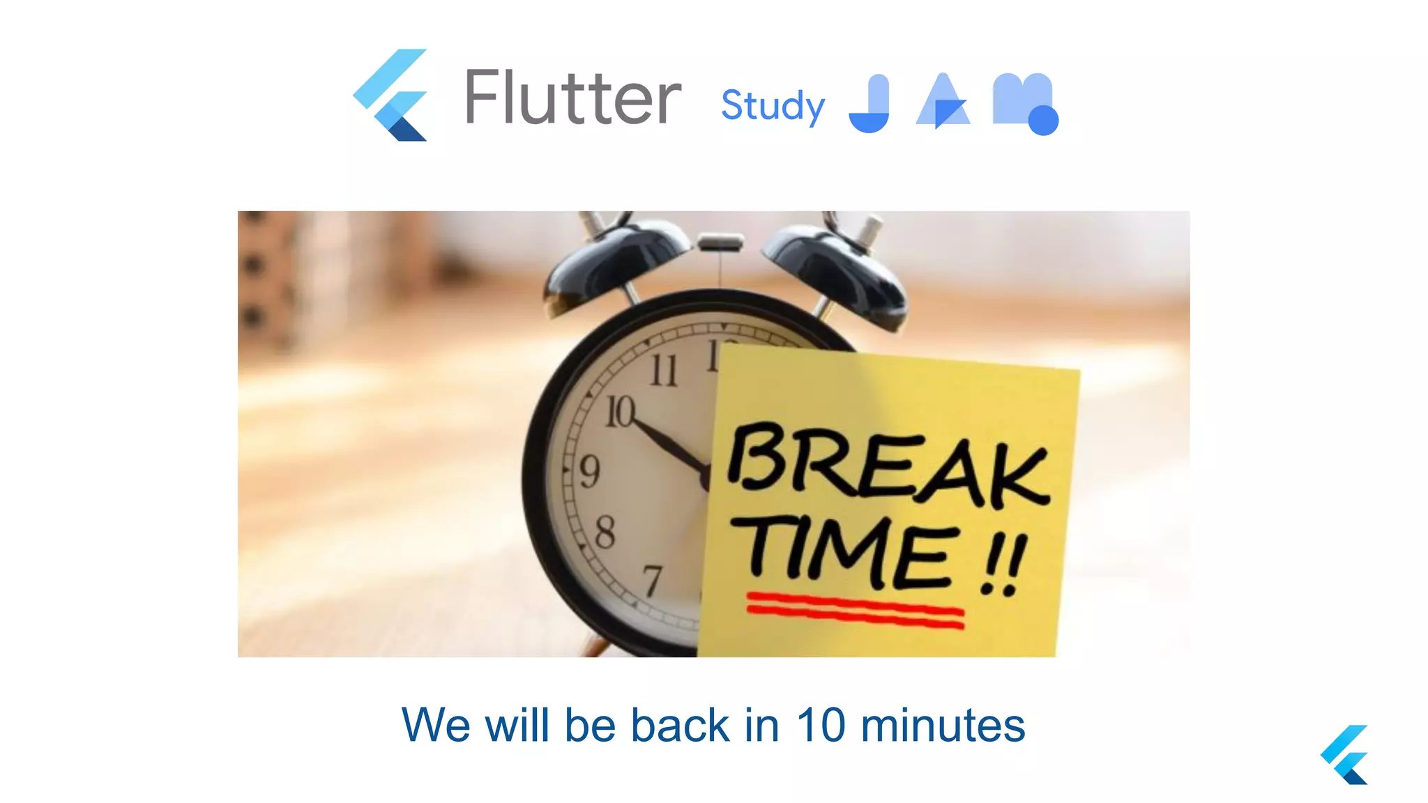 We will be back in 10 minutes
 