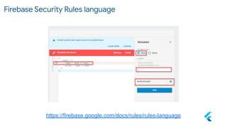 https://firebase.google.com/docs/rules/rules-language
Firebase Security Rules language
 