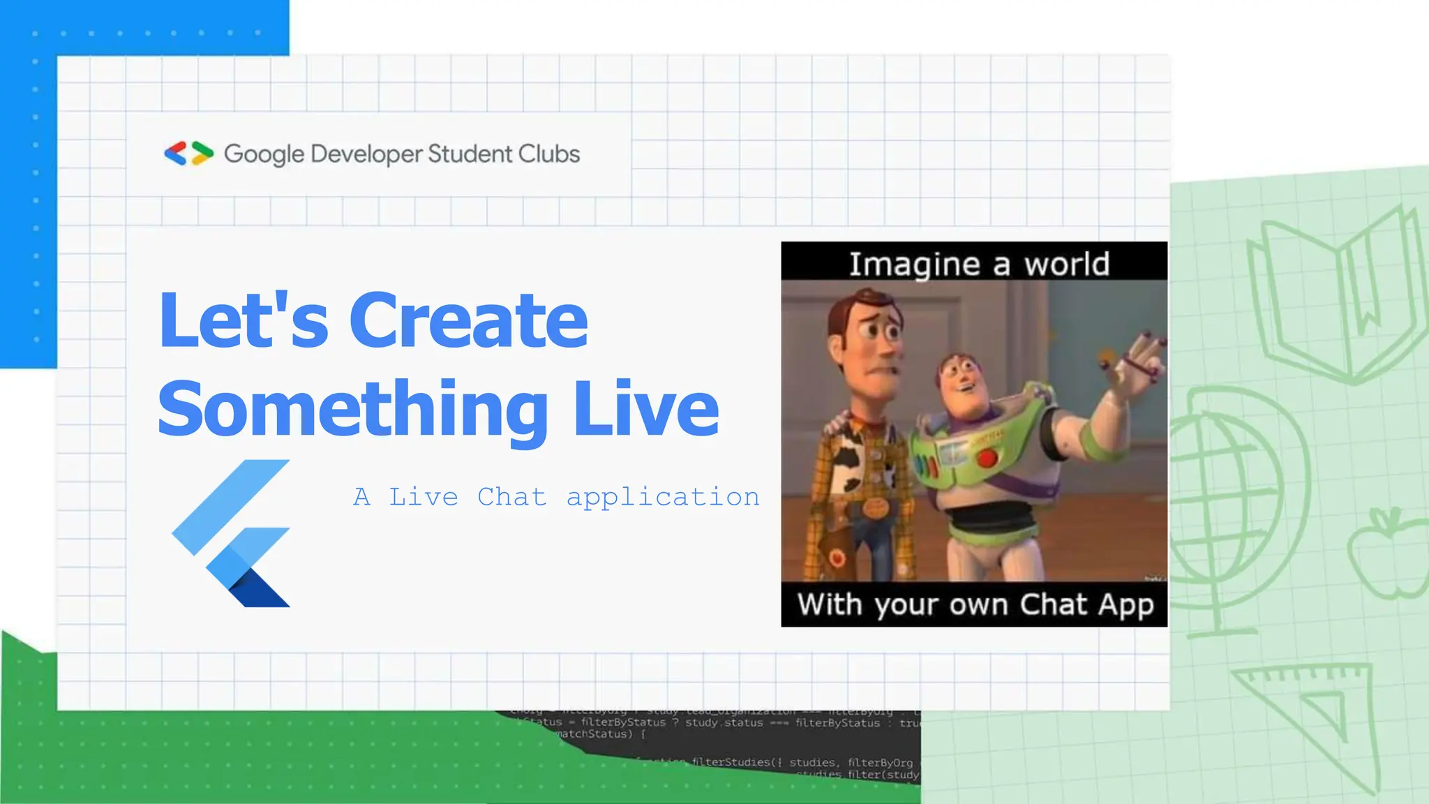 A Live Chat application
Let's Create
Something Live
 