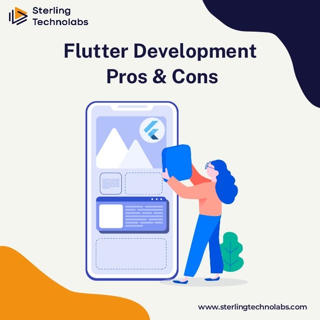 www.sterlingtechnolabs.com
Flutter Development
Pros & Cons
 