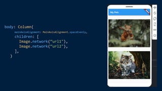 body: Column(
mainAxisAlignment: MainAxisAlignment.spaceEvenly,
children: [
Image.network(“url1"),
Image.network(“url2"),
],
)
 