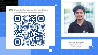GHRCE
Pawan Bhayde
Flutter Volunteer
GDSC GHRCE
GDSC GHRCE
GHRCE
 