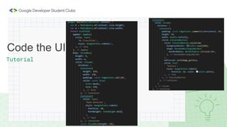 Tutorial
Code the UI
 