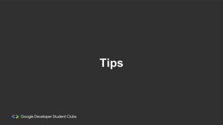 Tips
 