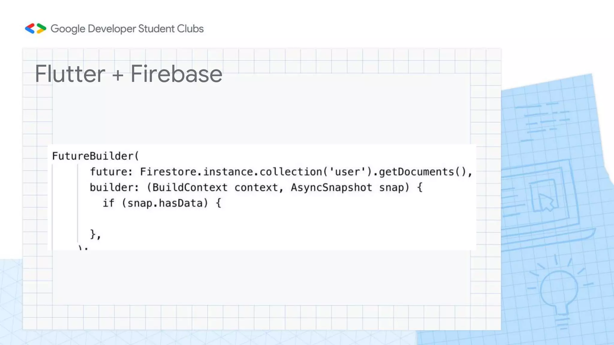 Flutter + Firebase
 