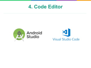 4. Code Editor
 