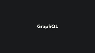 GraphQL
 