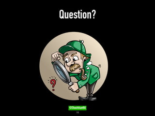Question?
!16
@Shashikant86
 