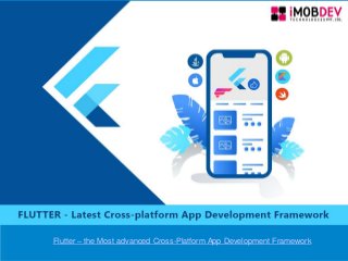 Flutter – the Most advanced Cross-Platform App Development Framework
 