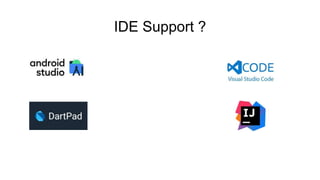 IDE Support ?
 