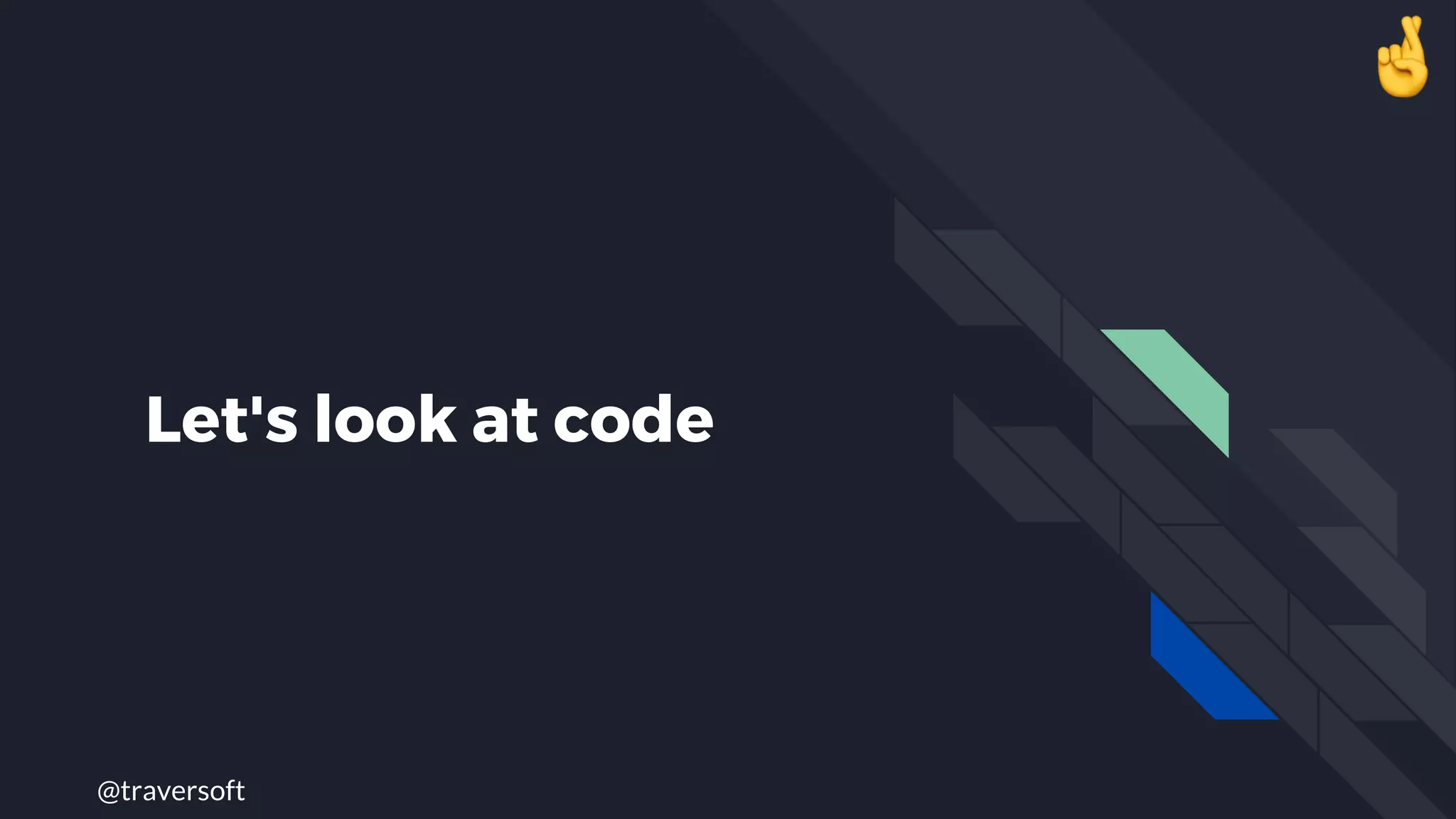 @traversoft
Let's look at code
 