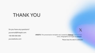 CREDITS: This presentation template was created by Slidesgo, and includes
icons, infographics & images by Freepik
THANK YOU
Do you have any questions?
youremail@freepik.com
+00 000 000 000
yourwebsite.com Please keep this slide for attribution
 