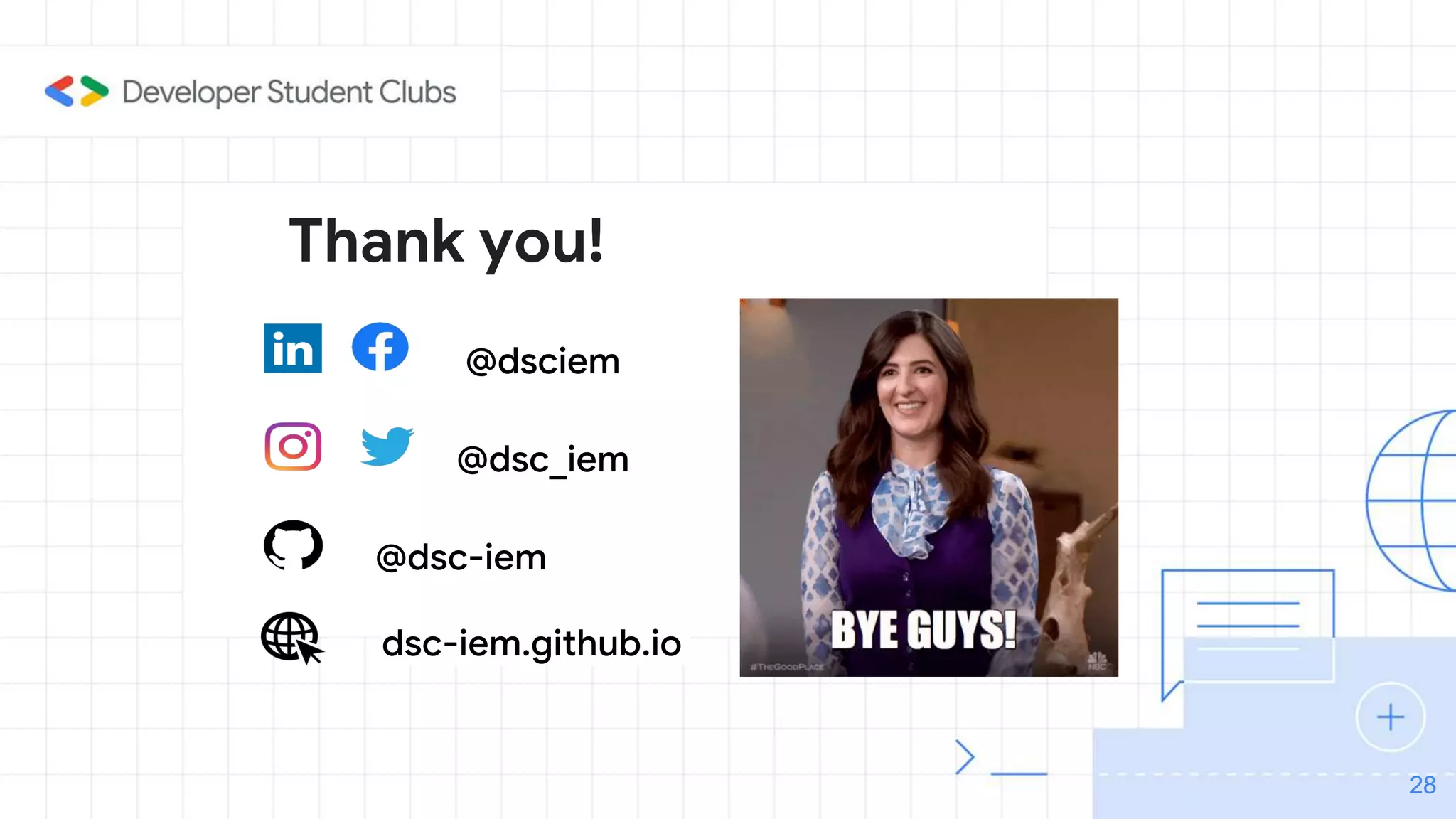 Thank you!
28
@dsc_iem
@dsc-iem
@dsciem
dsc-iem.github.io
28
 