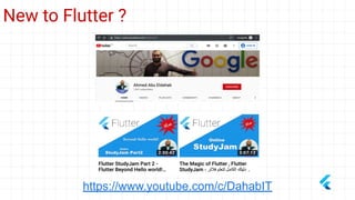 https://www.youtube.com/c/DahabIT
New to Flutter ?
 