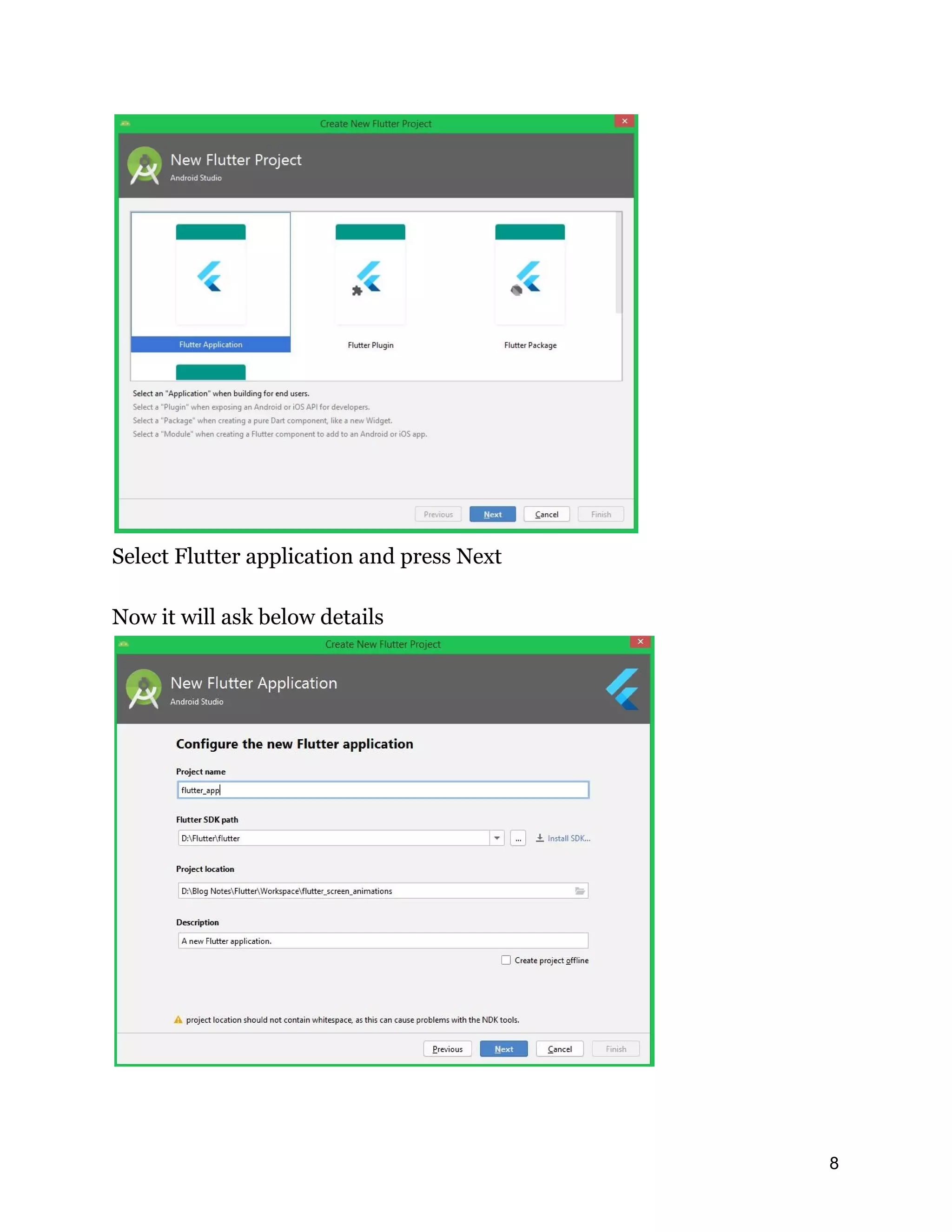 Select Flutter application and press Next Now it will ask below details 8 