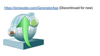 https://tomavelev.com/GeneratorApp (Discontinued for now)
 