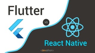 Flutter vs React Native
 