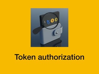 Token authorization
 