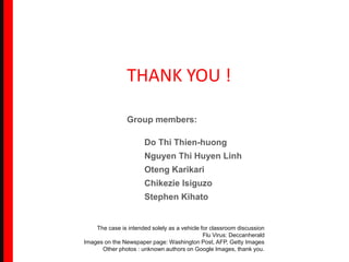 THANK YOU !

                Group members:

                       Do Thi Thien-huong
                       Nguyen Thi H...